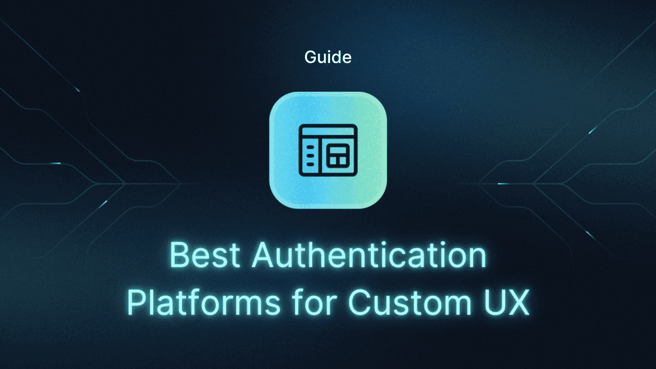 Authentication Platforms for Custom UX thumbnail