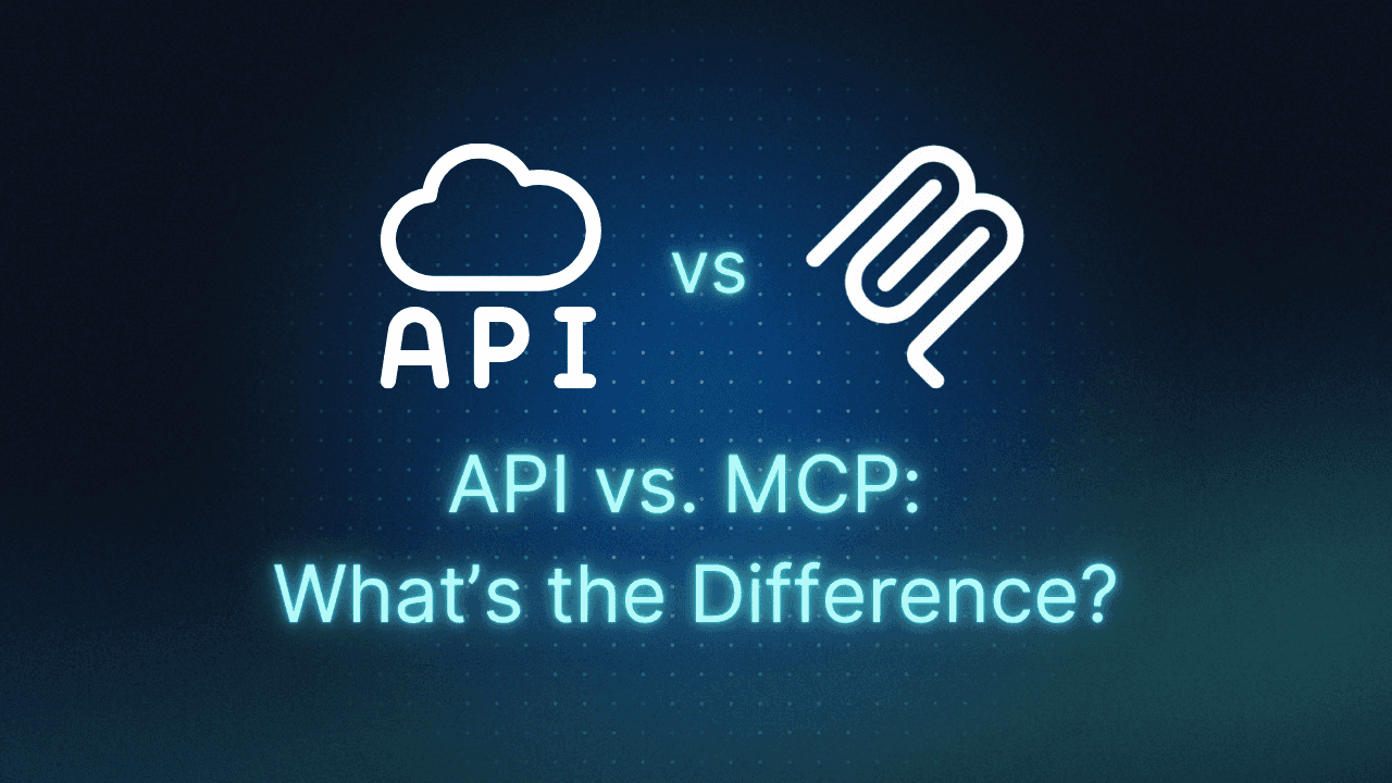 API vs. MCP: What’s the Difference and When to Use Each? Thumbnail