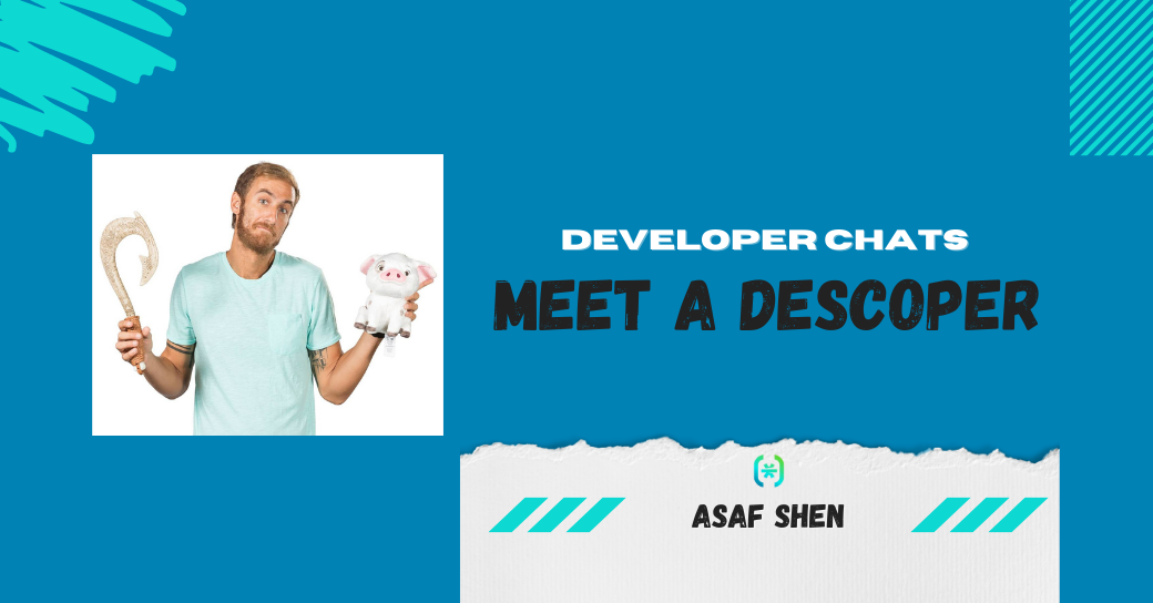Meet a Descoper: Asaf Shen thumbnail