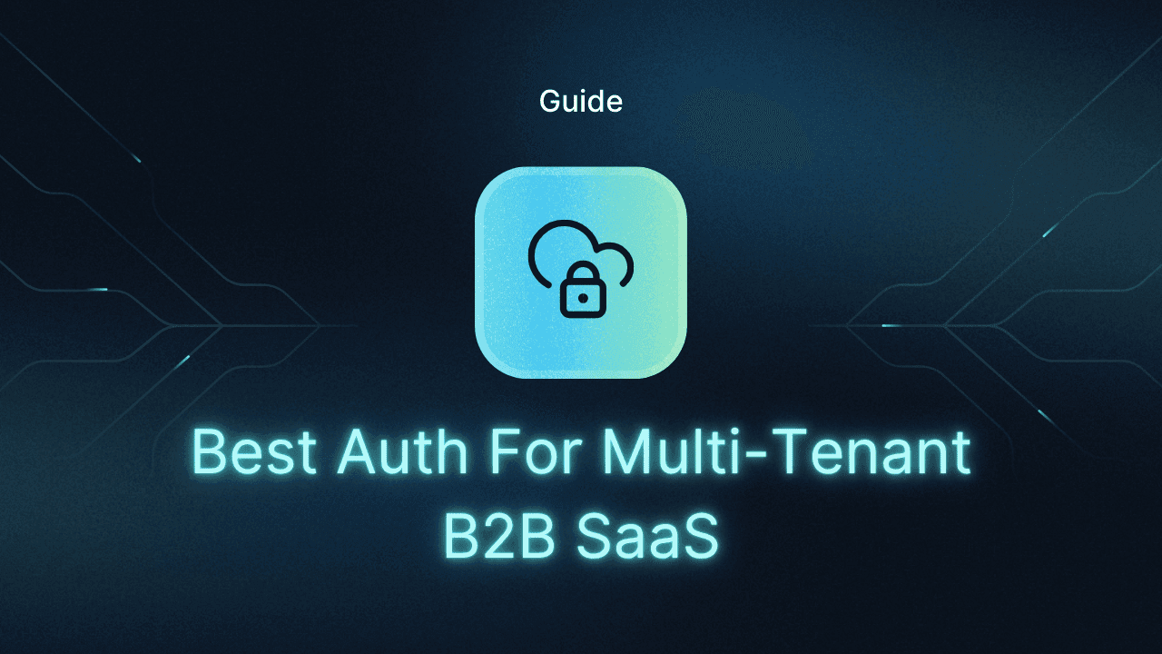 Multi-tenant B2B SaaS auth thumbnail