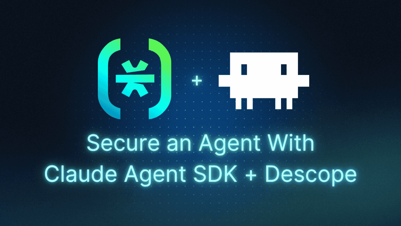 How to Secure an Agent With the Claude Agent SDK + Descope Thumbnail