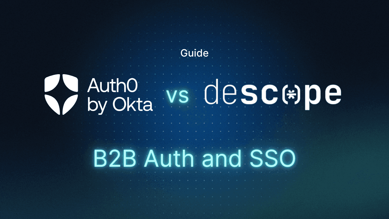 Auth0 vs Descope for B2B Auth and SSO